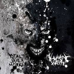 Totalt Jävla Mörker : Totalt Jävla Mörker - Human Waste Totalt Jävla Mörker : Totalt Jävla Mörker - Human Waste